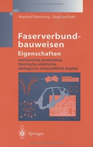 Faserverbundbauweisen Eigenschaften mechanische, konstruktive, thermische, elektrische, ökologische, wirtschaftliche Aspekte