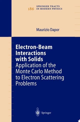 Electron-Beam Interactions with Solids Application of the Monte Carlo Method to Electron Scattering Problems