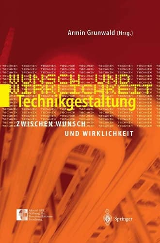 Technikgestaltung Zwischen Wunsch Und Wirklichkeit