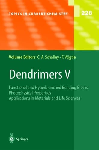 Dendrimers V Functional and Hyperbranched Building Blocks, Photophysical Properties, Applications in Materials and Life Sciences