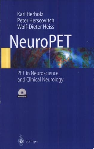 NeuroPET Positron Emission Tomography in Neuroscience and Clinical Neurology ; 11 Tables