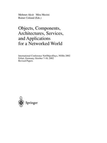 Objects, Components, Architectures, Services, and Applications for a Networked World International Conference NetObjectDays, NODe 2002, Erfurt, Germany, October 7-10, 2002, Revised Papers