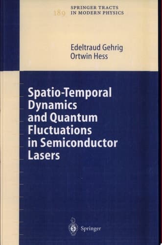 Spatio-Temporal Dynamics and Quantum Fluctuations in Semiconductor Lasers