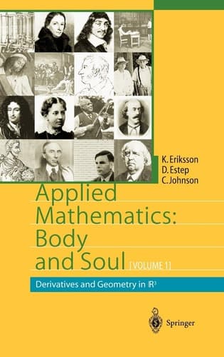 Applied Mathematics: Body and Soul Volume 1: Derivatives and Geometry in IR3