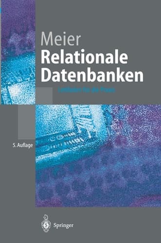 Relationale Datenbanken Leitfaden für die Praxis