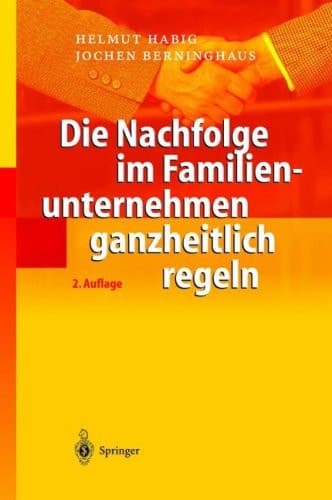 Die Nachfolge Im Familienunternehmen Ganzheitlich Regeln