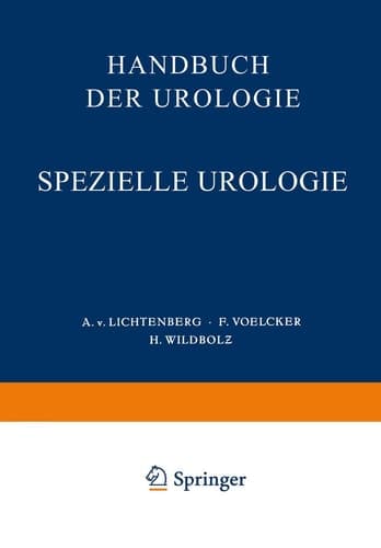 Handbuch der Urologie Band 5: Spezielle Urologie III: Erkrankungen der Harnleiter, der Blase, Harnröhre, Samenblase, Prostata, des Hodens und Samenstranges und der Scheidenhäute, Scrotum. Gynäkologische Urologie