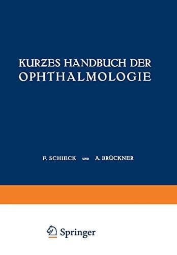 Kurƶes Handbuch der Ophthalmologie Dritter Band Orbita · Nebenhöhlen · Lider Tränenorgane Augenmuskeln Auge und Ohr