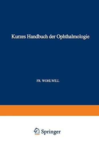 Kurzes Handbuch der Ophthalmologie Band 6: Auge und Nervensystem