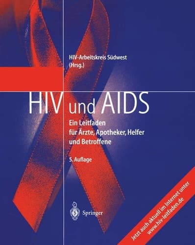 HIV und AIDS Ein Leitfaden für Ärzte, Apotheker, Helfer und Betroffene