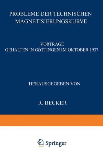 Probleme der Technischen Magnetisierungskurve: Vorträge Gehalten in Göttingen im Oktober 1937 (German Edition)