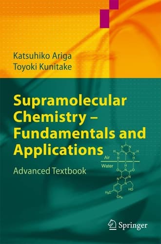 Supramolecular Chemistry - Fundamentals and Applications Advanced Textbook