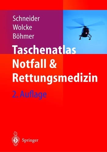 Taschenatlas Notfall & Rettungsmedizin Kompendium Fur Den Notarzt