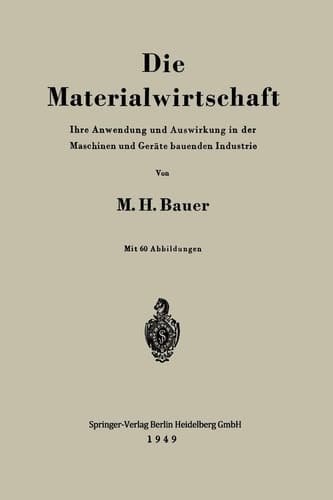 Die Materialwirtschaft: Ihre Anwendung und Auswirkung in der Maschinen und Geräte bauenden Industrie (German Edition)