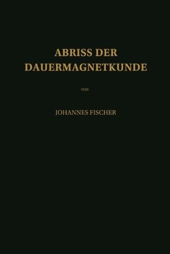 Abriss der Dauermagnetkunde (German Edition)