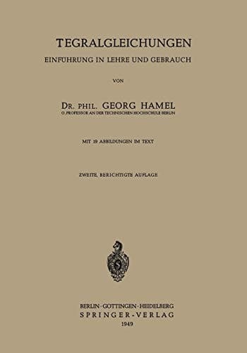 Integralgleichungen: Einführung in Lehre und Gebrauch (German Edition)