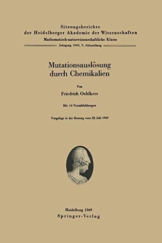 Mutationsauslösung durch Chemikalien (Sitzungsberichte der Heidelberger Akademie der Wissenschaften, 1949 / 9) (German Edition)