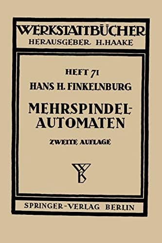 Die wirtschaftliche Verwendung von Mehrspindelautomaten