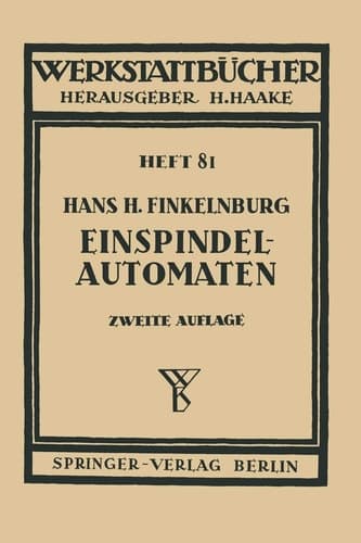 Die wirschaftliche Verwendung von Einspindelautomaten