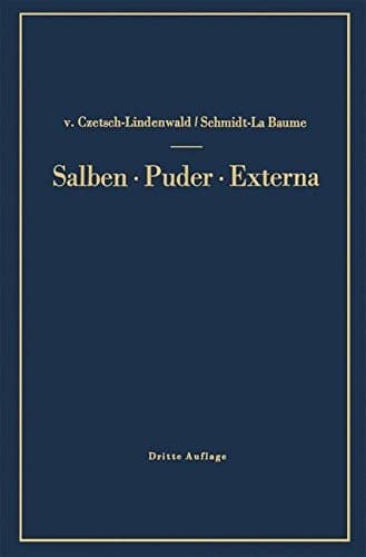 Salben · Puder · Externa Die äußeren Heilmittel der Medizin