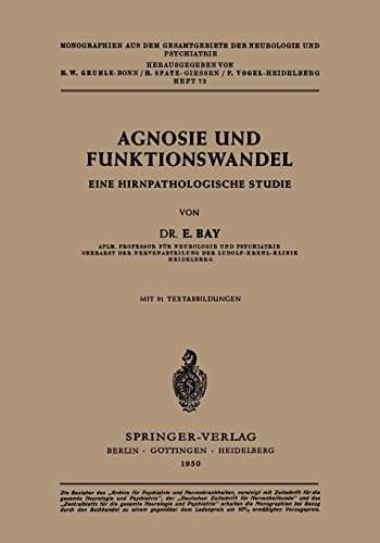 Agnosie und Funktionswandel Eine hirnpathologische Studie