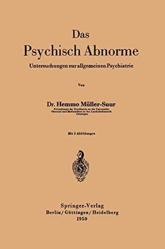Das Psychisch Abnorme Untersuchungen zur allgemeinen Psychiatrie