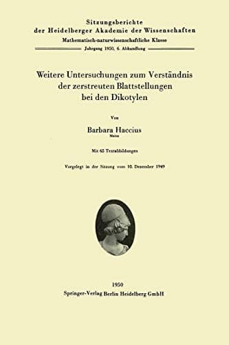 Weitere Untersuchungen zum Verständnis der zerstreuten Blattstellungen bei den Dikotylen