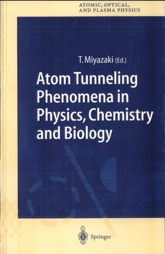 Atom Tunneling Phenomena in Physics, Chemistry and Biology