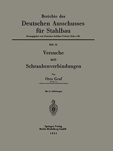 Versuche mit Schraubenverbindungen (Berichte des Deutschen Ausschusses für Stahlbau) (German Edition)