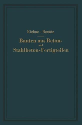 Bauten aus Beton- und Stahlbeton-Fertigteilen: Ein Lehrbuch (German Edition)