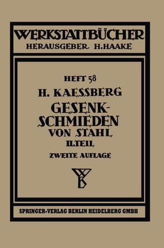 Gesenkschmieden von Stahl Zweiter Teil: Die Gestaltung der Schmiedewerkzeuge