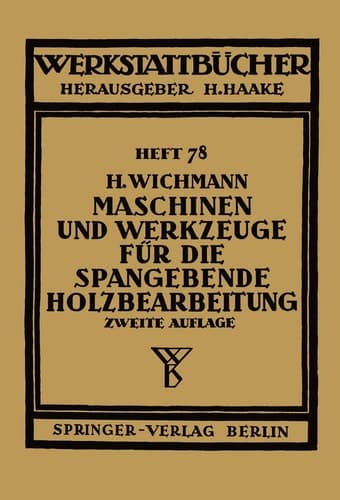 Maschinen und Werkzeuge für die spangebende Holzbearbeitung
