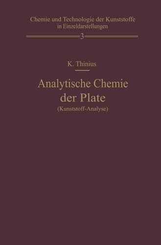 Analytische Chemie der Plaste (Kunststoff-Analyse) (Chemie, Physik und Technologie der Kunststoffe in Einzeldarstellungen, 3) (German Edition)
