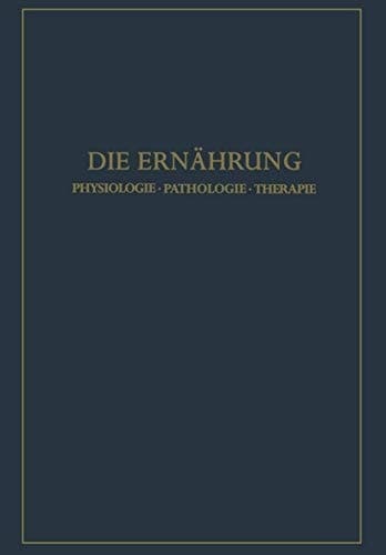 Die Ernährung: Physiologie · Pathologie · Therapie (German Edition)