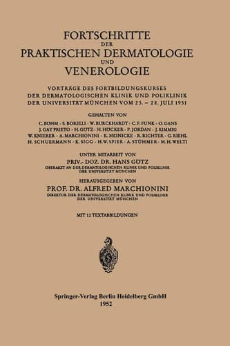 Fortschritte der Praktischen Dermatologie und Venerologie Vorträge des Fortbildungskurses der Dermatologischen Klinik und Poliklinik der Universität München vom 23. – 28. Juli 1951