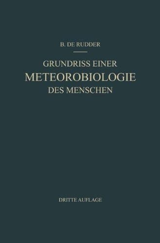 Grundriss Einer Meteorobiologie des Menschen Wetter- und Jahreszeiteneinflüsse