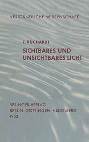 Sichtbares und Unsichtbares Licht (Verständliche Wissenschaft) (German Edition)