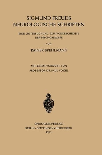 Sigmund Freuds Neurologische Schriften Eine Untersuchung zur Vorgeschichte der Psychoanalyse