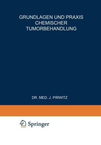 Grundlagen und Praxis Chemischer Tumorbehandlung Zweites Freiburger Symposion an der Medizinischen Universitäts-Klinik vom 17. bis 19. Juli 1953