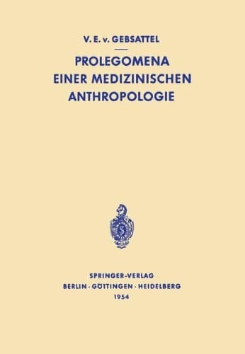 Prolegomena Einer Medizinischen Anthropologie Ausgewählte Aufsätze