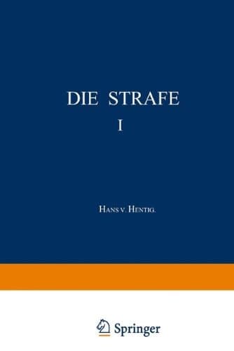 Die Strafe I Frühformen und Kulturgeschichtliche Zusammenhänge