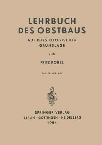 Lehrbuch des Obstbaus auf Physiologischer Grundlage (German Edition)