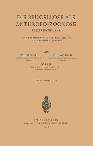Die Brucellose als Anthropo-Zoonose: Febris Undulans Eine Zusammenfassende Darstellung für Ärzte und Tierärzte (German Edition)