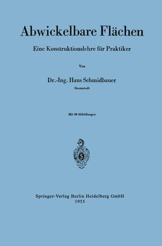 Abwickelbare Flächen Eine Konstruktionslehre für Praktiker