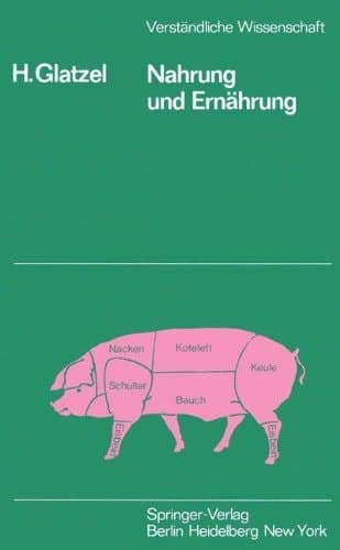 Nahrung und Ernährung Altbekanntes und Neuerforschtes vom Essen
