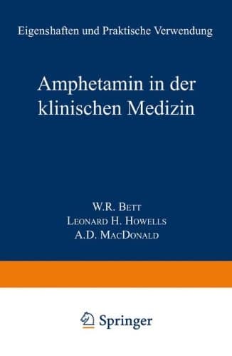 Amphetamin in der Klinischen Medizin Eigenschaften und Praktische Verwendung