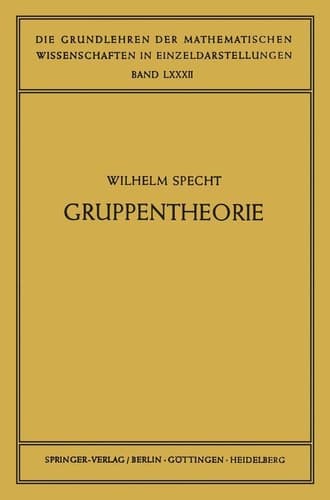 Gruppentheorie (Grundlehren der mathematischen Wissenschaften) (German Edition)