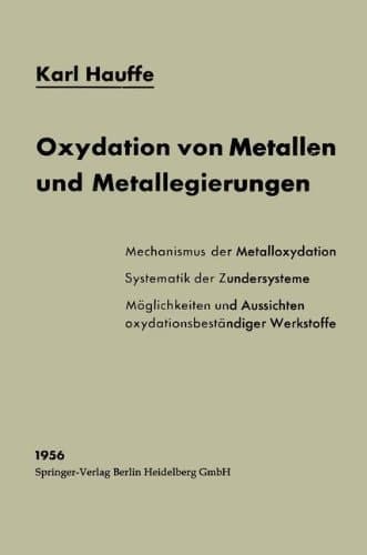 Oxydation von Metallen und Metallegierungen (Reine und angewandte Metallkunde in Einzeldarstellungen) (German Edition)