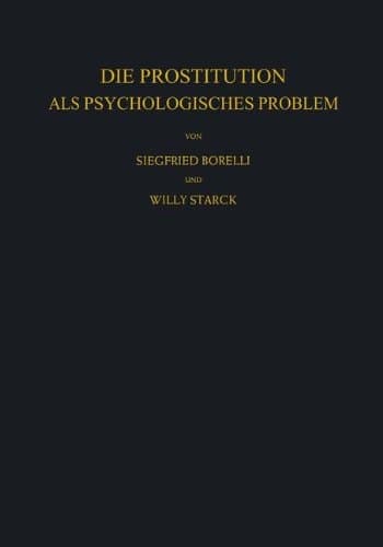Die Prostitution als Psychologisches Problem (German Edition)