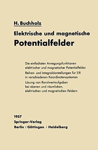 Elektrische und magnetische Potentialfelder (German Edition)